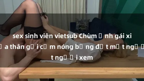 sex sinh viên vietsub Chùm ảnh gái xinh khỏa thân gợi cảm nóng bỏng đốt mắt người xem
