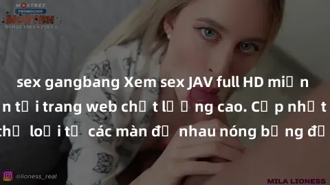 sex gangbang Xem sex JAV full HD miễn phí không giới hạn tại trang web chất lượng cao. Cập nhật liên tục, đủ mọi thể loại từ các màn đụ nhau nóng bỏng đến những cô gái dâm đãng, đủ để làm hài lòng mọi