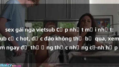 sex gái nga vietsub Cập nhật mới nhất: Top phim JAV Vietsub cực hot, độc đáo không thể bỏ qua, xem ngay để thưởng thức những cảnh hấp dẫn và đầy kích thích!