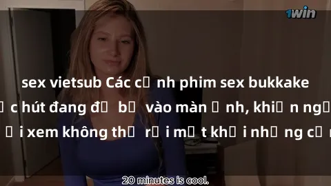 sex vietsub Các cảnh phim sex bukkake hấp dẫn và đầy sức hút đang đổ bộ vào màn ảnh, khiến người xem không thể rời mắt khỏi những cảnh quay đầy kích thích.