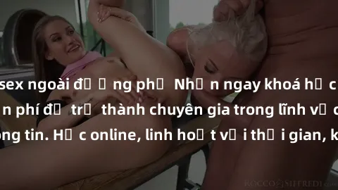 sex ngoài đường phố Nhận ngay khoá học lập trình Java miễn phí để trở thành chuyên gia trong lĩnh vực công nghệ thông tin. Học online, linh hoạt với thời gian, không giới hạn địa điểm. Đăng ký ngay!