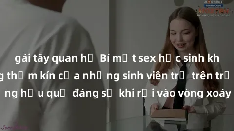 gái tây quan hệ Bí mật sex học sinh không che: Cuộc sống thầm kín của những sinh viên trẻ trên trường. Những hậu quả đáng sợ khi rơi vào vòng xoáy của tình dục từ tuổi mới lớn.