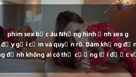 phim sex bắc âu Những hình ảnh sex gái Việt xinh đẹp đầy gợi cảm và quyến rũ. Dám khẳng định không ai có thể cưỡng lại được vẻ đẹp của họ.