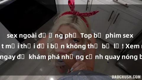 sex ngoài đường phố Top bộ phim sex Hàn Quốc hot nhất mọi thời đại bạn không thể bỏ lỡ! Xem ngay để khám phá những cảnh quay nóng bỏng, đầy nghẹt thở!