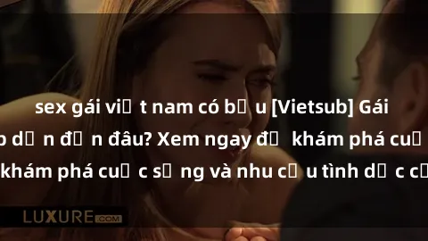 sex gái việt nam có bầu [Vietsub] Gái mại dâm châu Á hấp dẫn đến đâu? Xem ngay để khám phá cuộc sống và nhu cầu tình dục của họ!