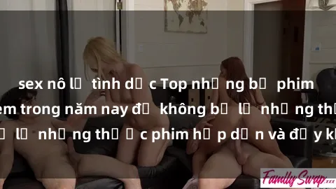sex nô lệ tình dục Top những bộ phim sex hay nhất nên xem trong năm nay để không bỏ lỡ những thước phim hấp dẫn và đầy kịch tính.