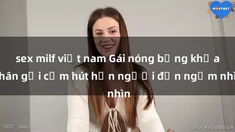 sex milf việt nam Gái nóng bỏng khỏa thân gợi cảm hút hồn người đến ngắm nhìn